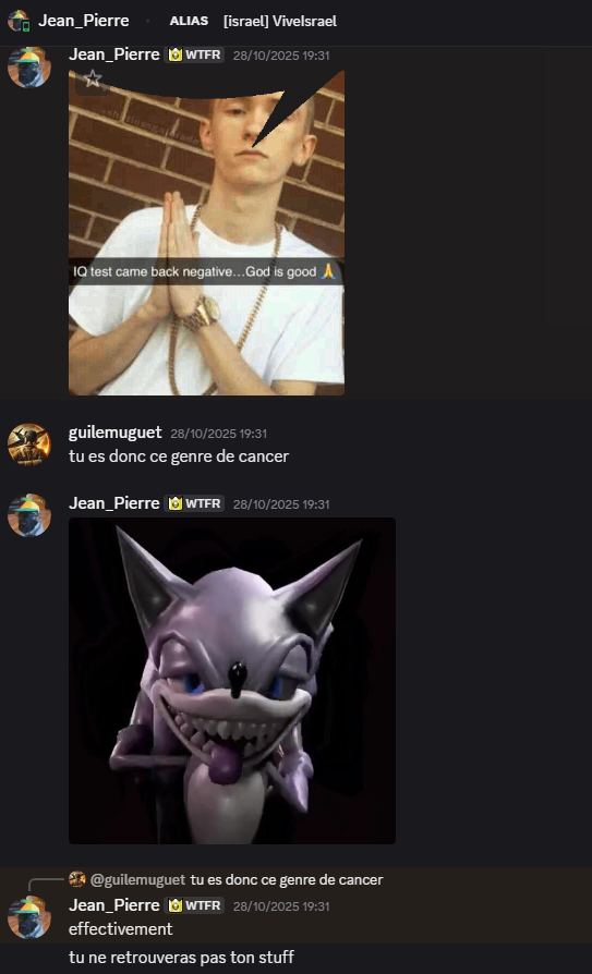 (ici, on peut voir M. ViveIsrael avoir un comportement inadmissible avec un manque de respect/maturité flagrante)